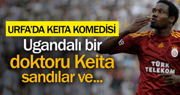 Urfa'da Keita komedisi yaand